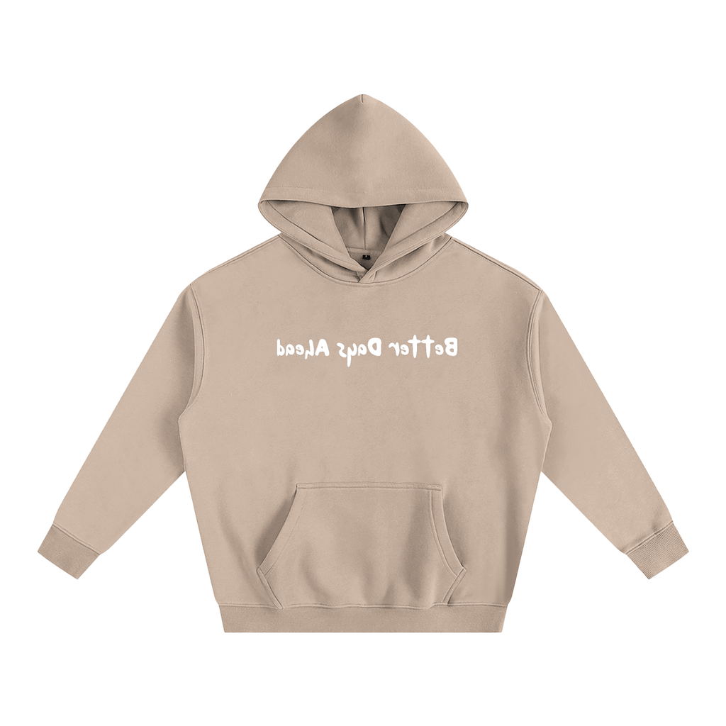 Better Days Ahead Hoodie