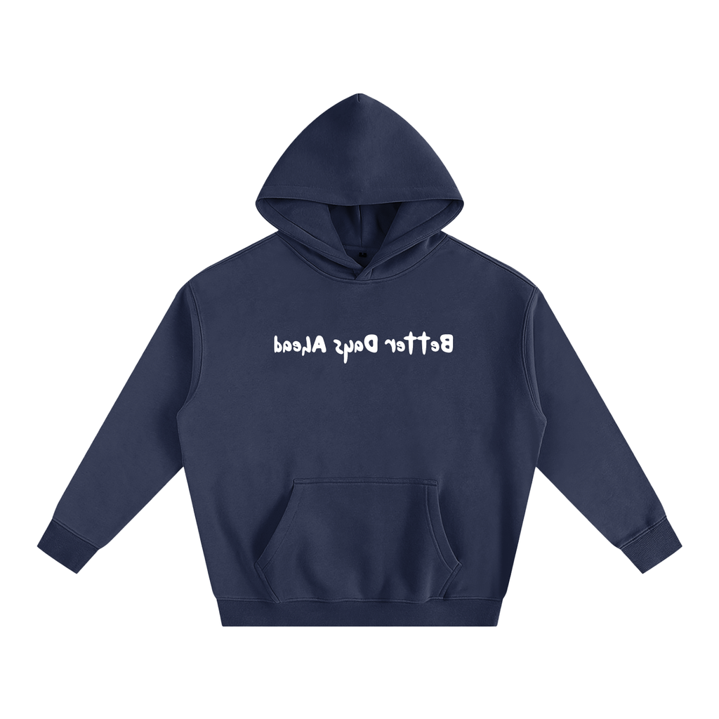 Better Days Ahead Hoodie