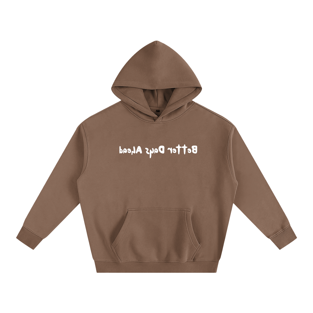 Better Days Ahead Hoodie