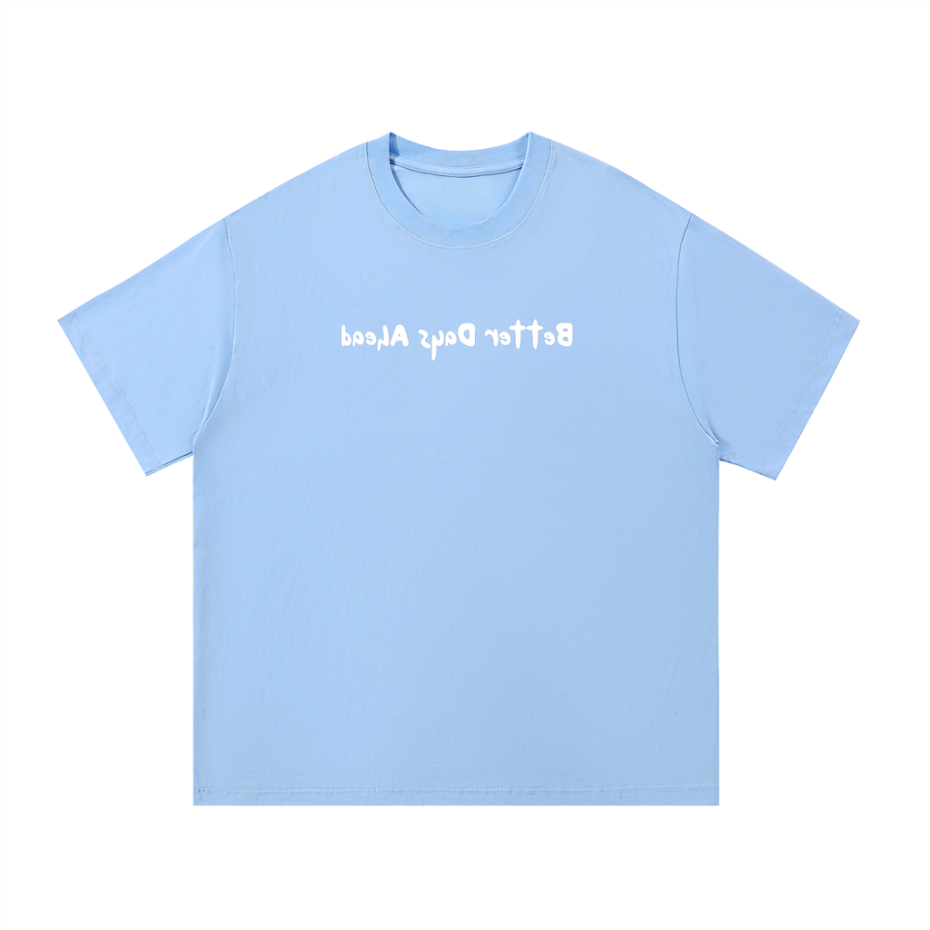 "Better Days Ahead" T-Shirt