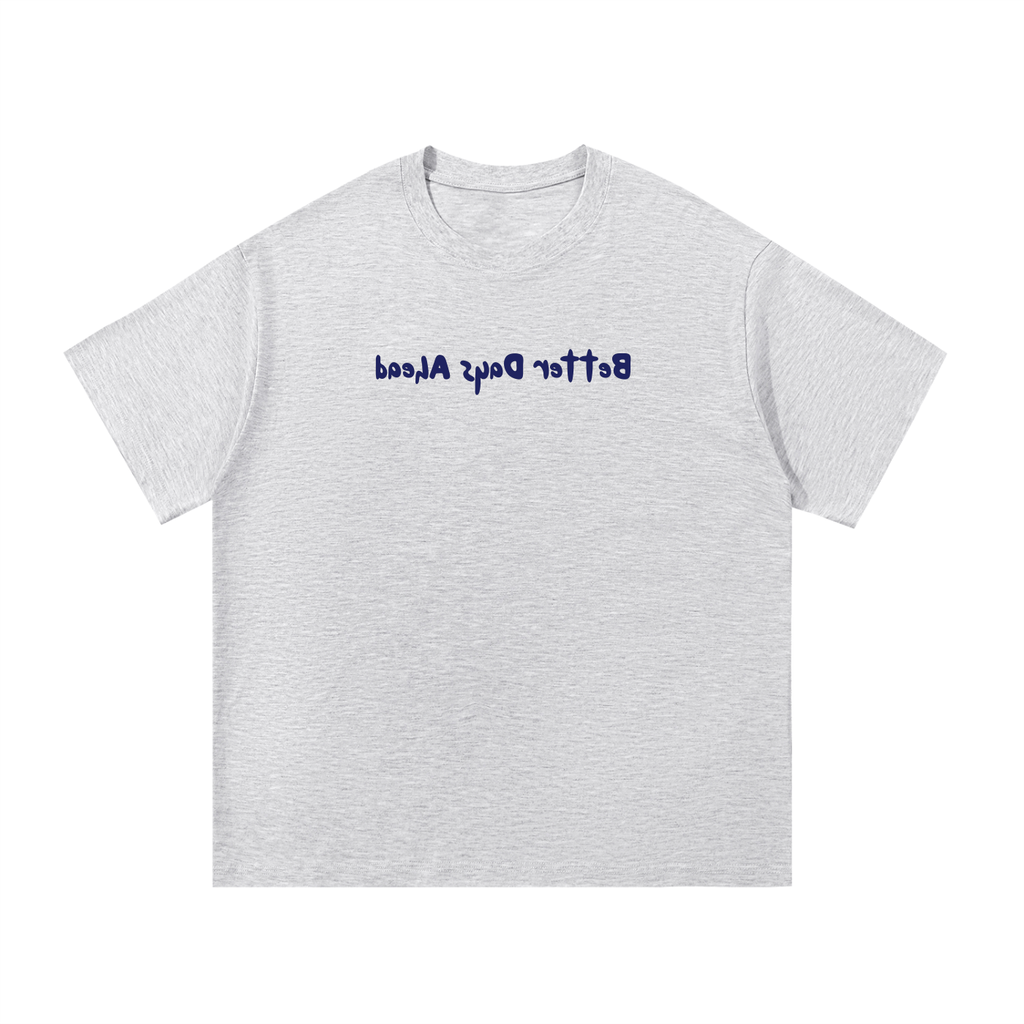 "Better Days Ahead" T-Shirt