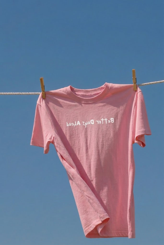 "Better Days Ahead" T-Shirt