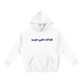Better Days Ahead Hoodie