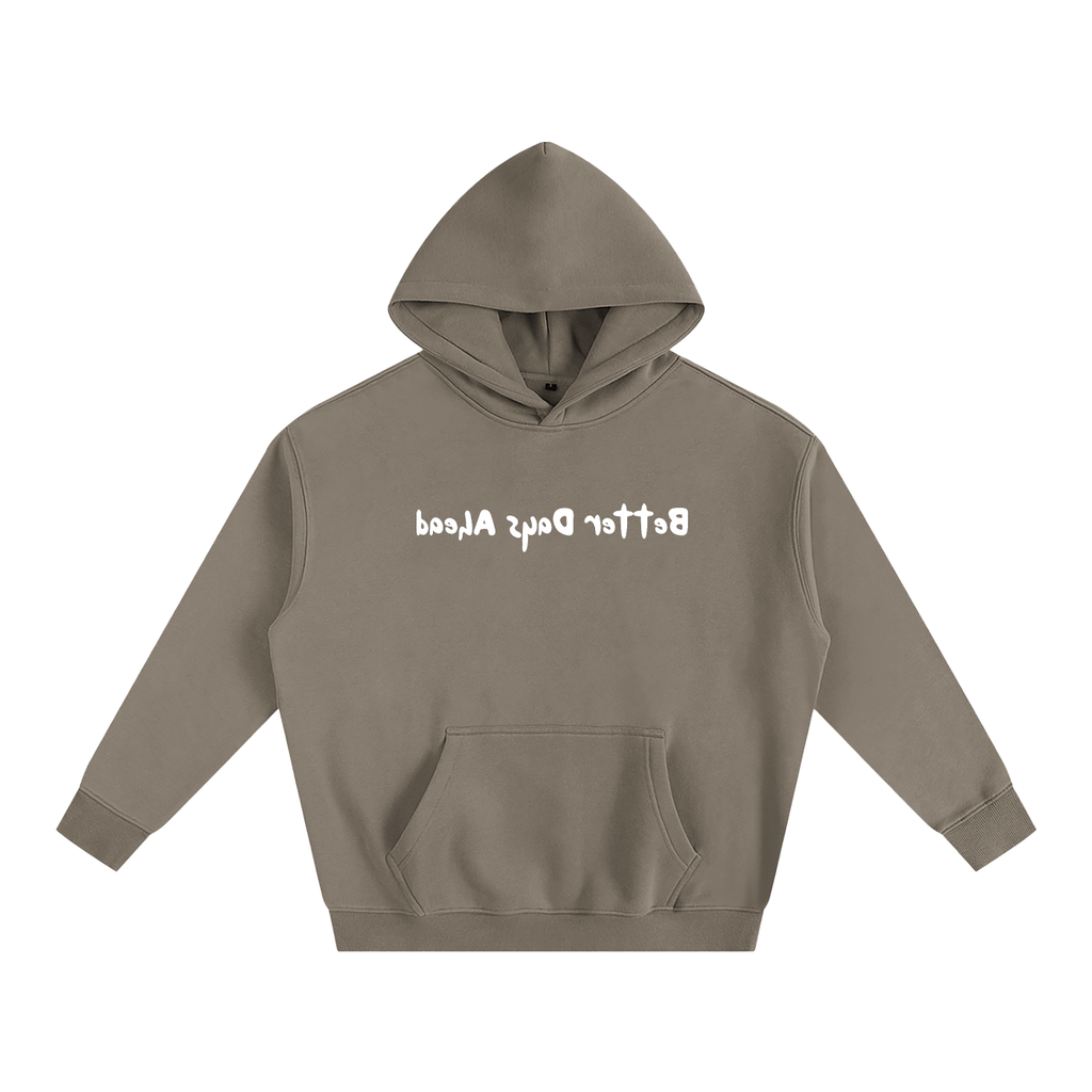 Better Days Ahead Hoodie