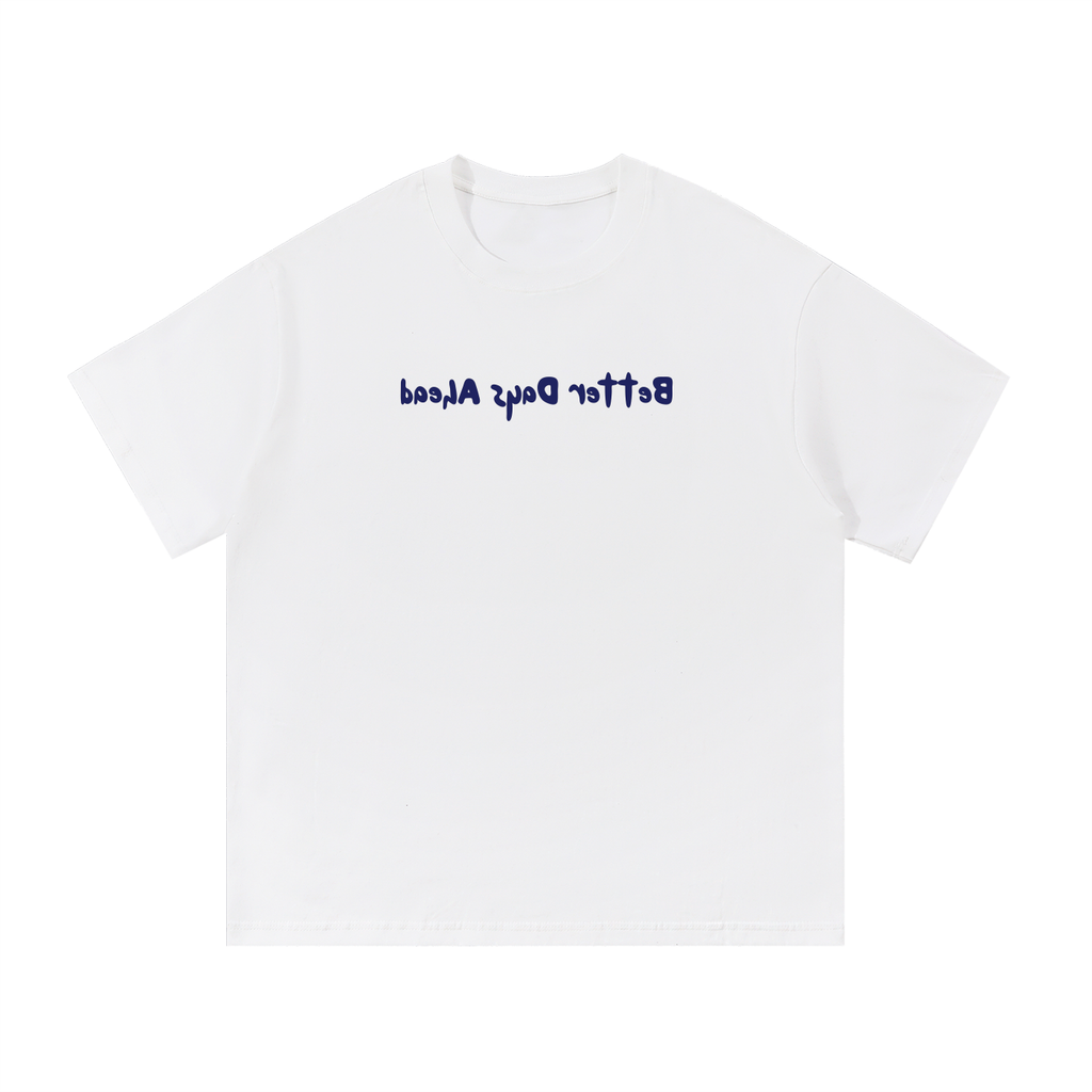 "Better Days Ahead" T-Shirt