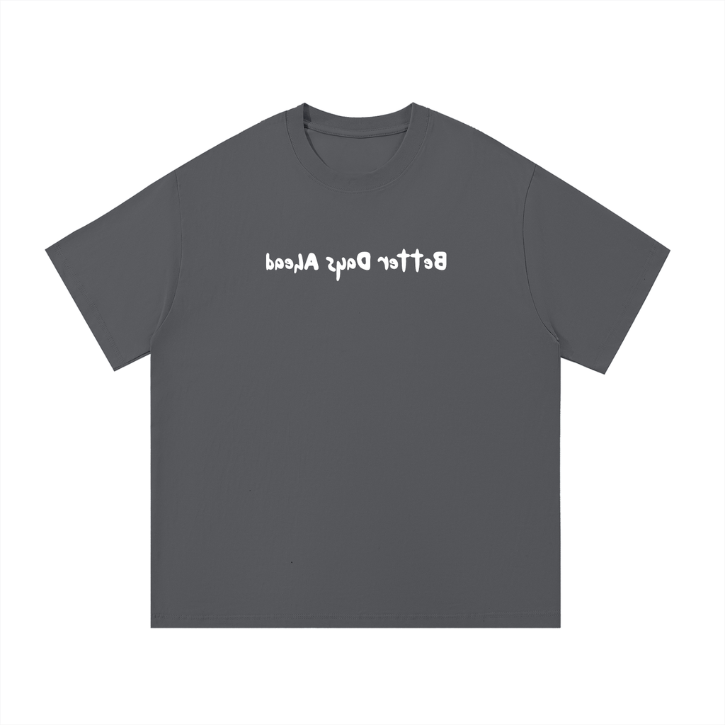 "Better Days Ahead" T-Shirt