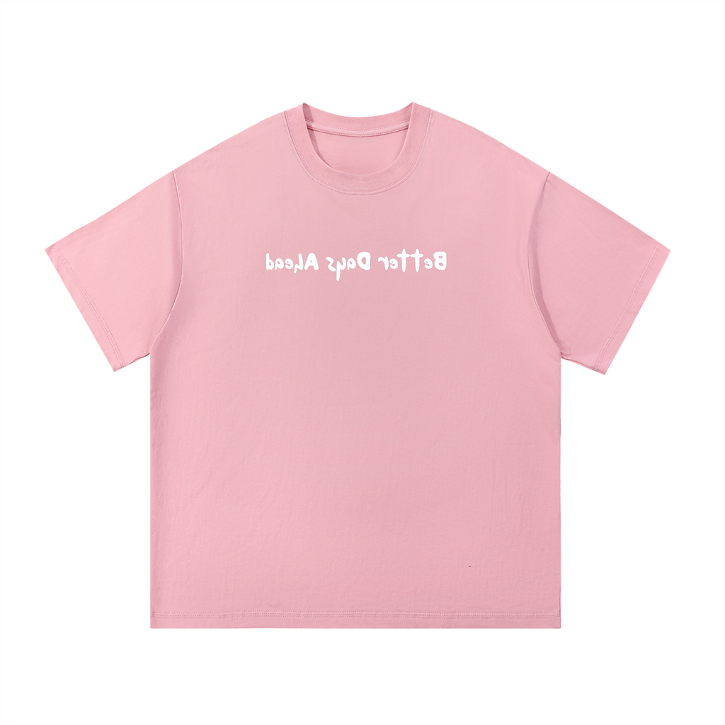 "Better Days Ahead" T-Shirt