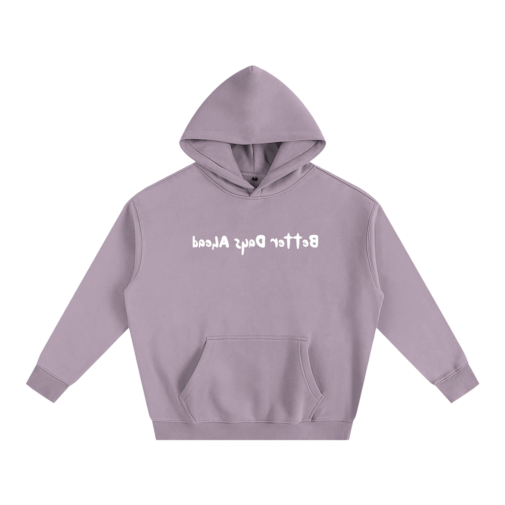 Better Days Ahead Hoodie